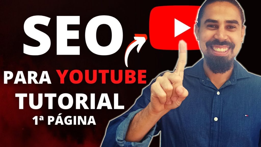 SEO para YouTube: Veja Como Ficar na PRIMEIRA PÁGINA