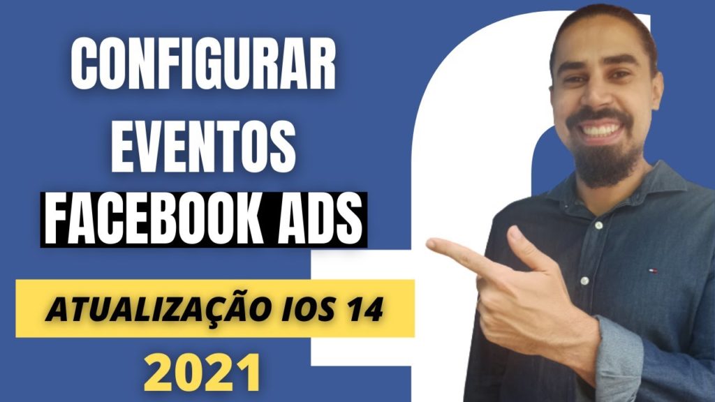 Como CONFIGURAR EVENTOS do Pixel no Facebook Ads 2021 - Atualização IOS 14