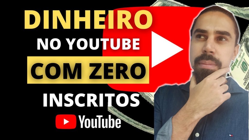 É POSSÍVEL GANHAR DINHEIRO NO YOUTUBE COM ZERO INSCRITOS